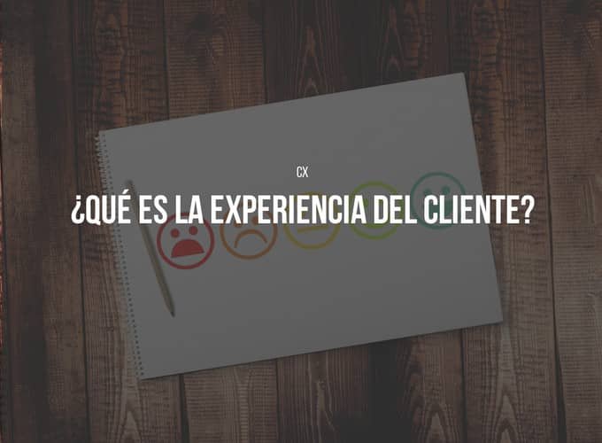 Que es la experiencia del cliente